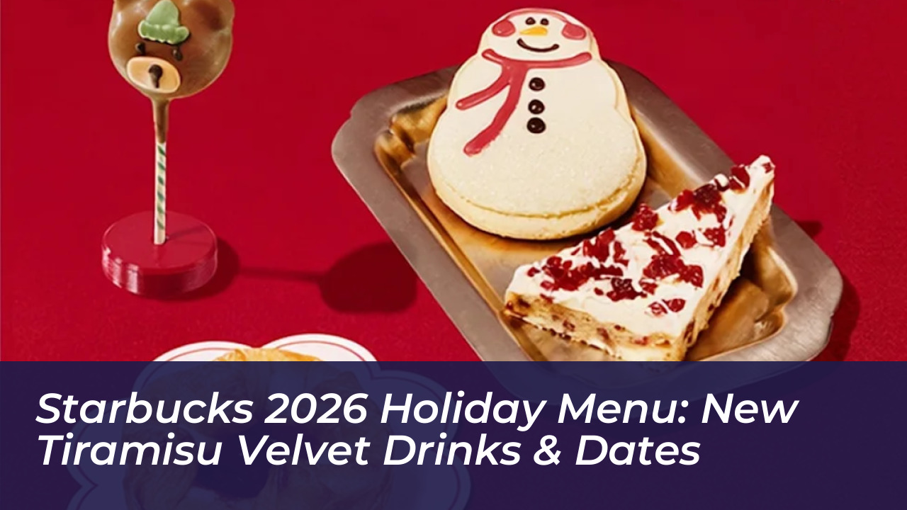 starbucks 2026 holiday menu new tiramisu velvet drinks dates H9f0