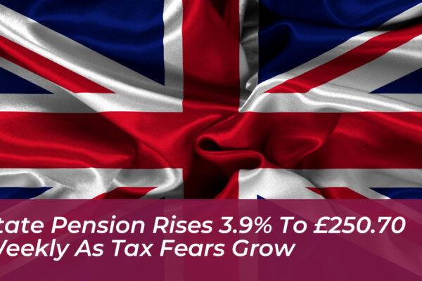 state pension rises 3 9 to 250 70 weekly as tax fears grow NaIW
