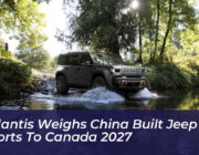 stellantis weighs china built jeep exports to canada 2027 8k7h