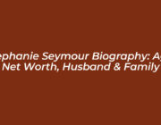stephanie seymour biography age net worth husband family LZM1
