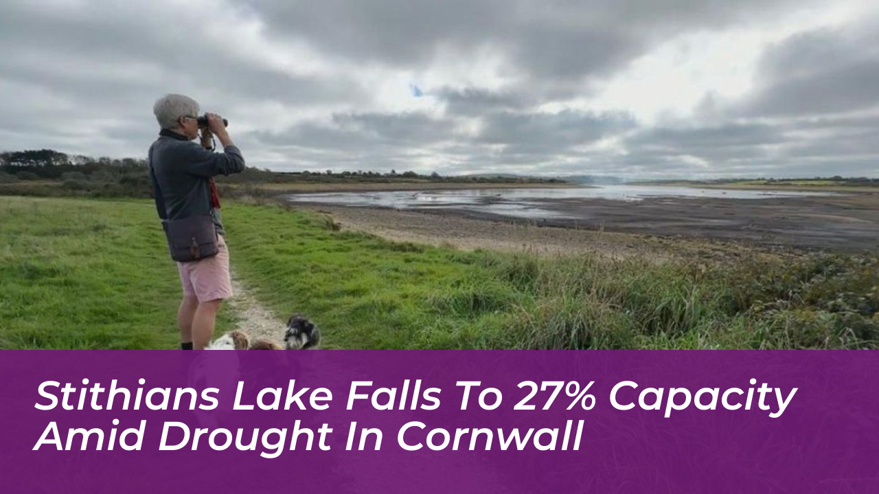 stithians lake falls to 27 capacity amid drought in cornwall SKek