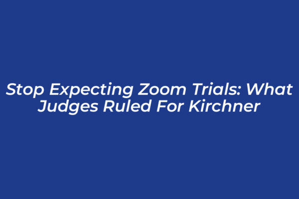 stop expecting zoom trials what judges ruled for kirchner xXmz
