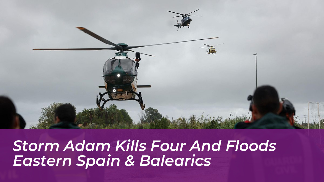 storm adam kills four and floods eastern spain balearics iUqq
