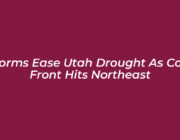 storms ease utah drought as cold front hits northeast cUt1