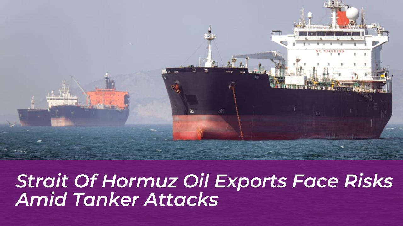 strait of hormuz oil exports face risks amid tanker attacks RTr0