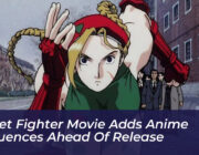 street fighter movie adds anime sequences ahead of release 7z7j
