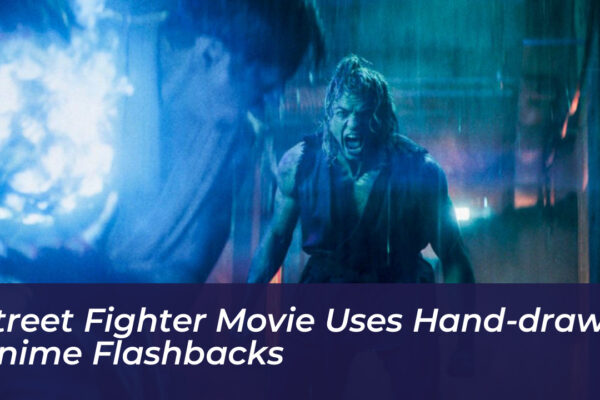 street fighter movie uses hand drawn anime flashbacks 3b7o