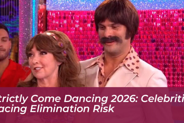 strictly come dancing 2026 celebrities facing elimination risk hHJB