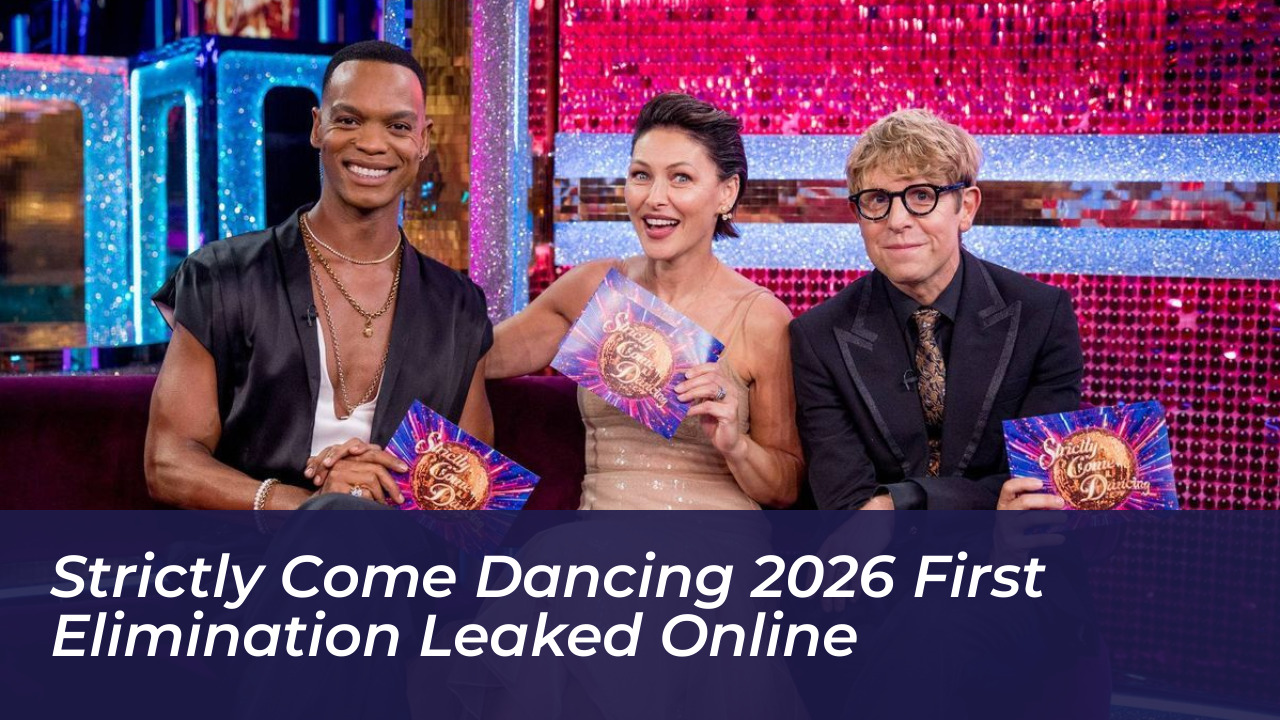 strictly come dancing 2026 first elimination leaked online 1Atf