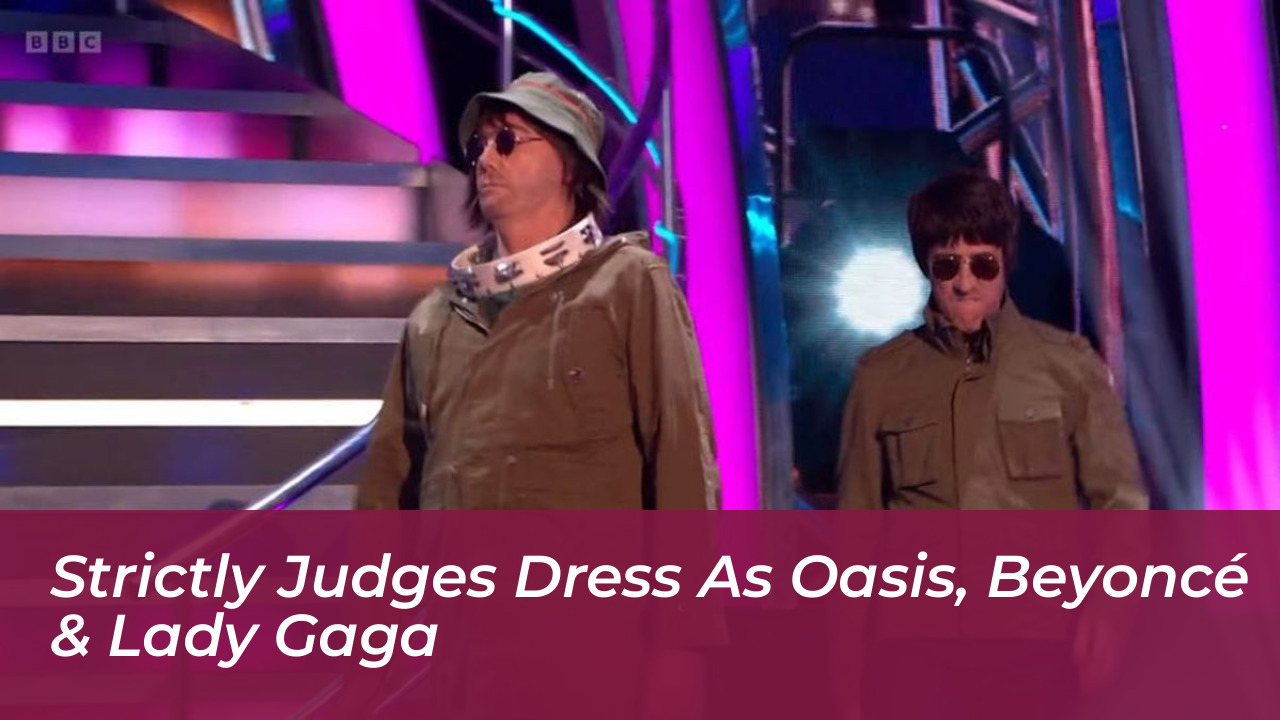 strictly judges dress as oasis beyonce lady gaga vIA9