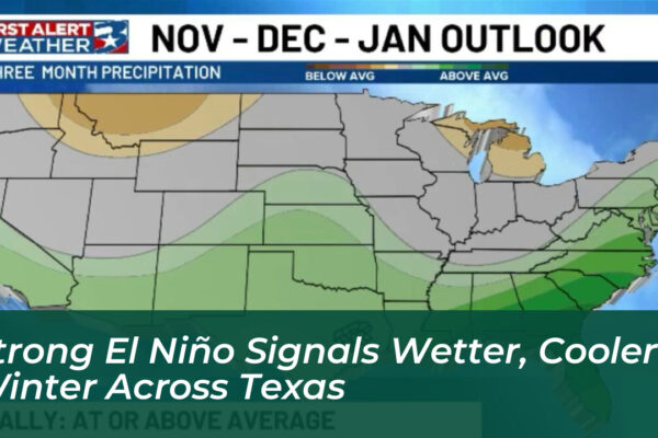 strong el nino signals wetter cooler winter across texas Pjf2