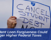 student loan forgiveness could trigger higher federal taxes sWSW