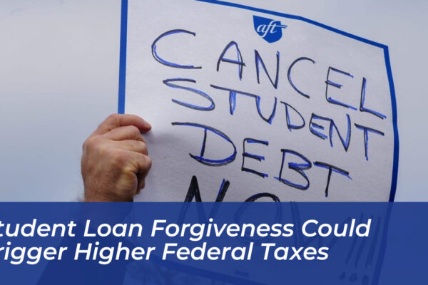 student loan forgiveness could trigger higher federal taxes sWSW