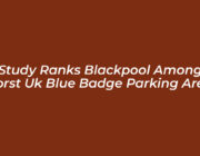 study ranks blackpool among worst uk blue badge parking areas eh5C