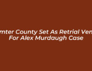 sumter county set as retrial venue for alex murdaugh case G6qj