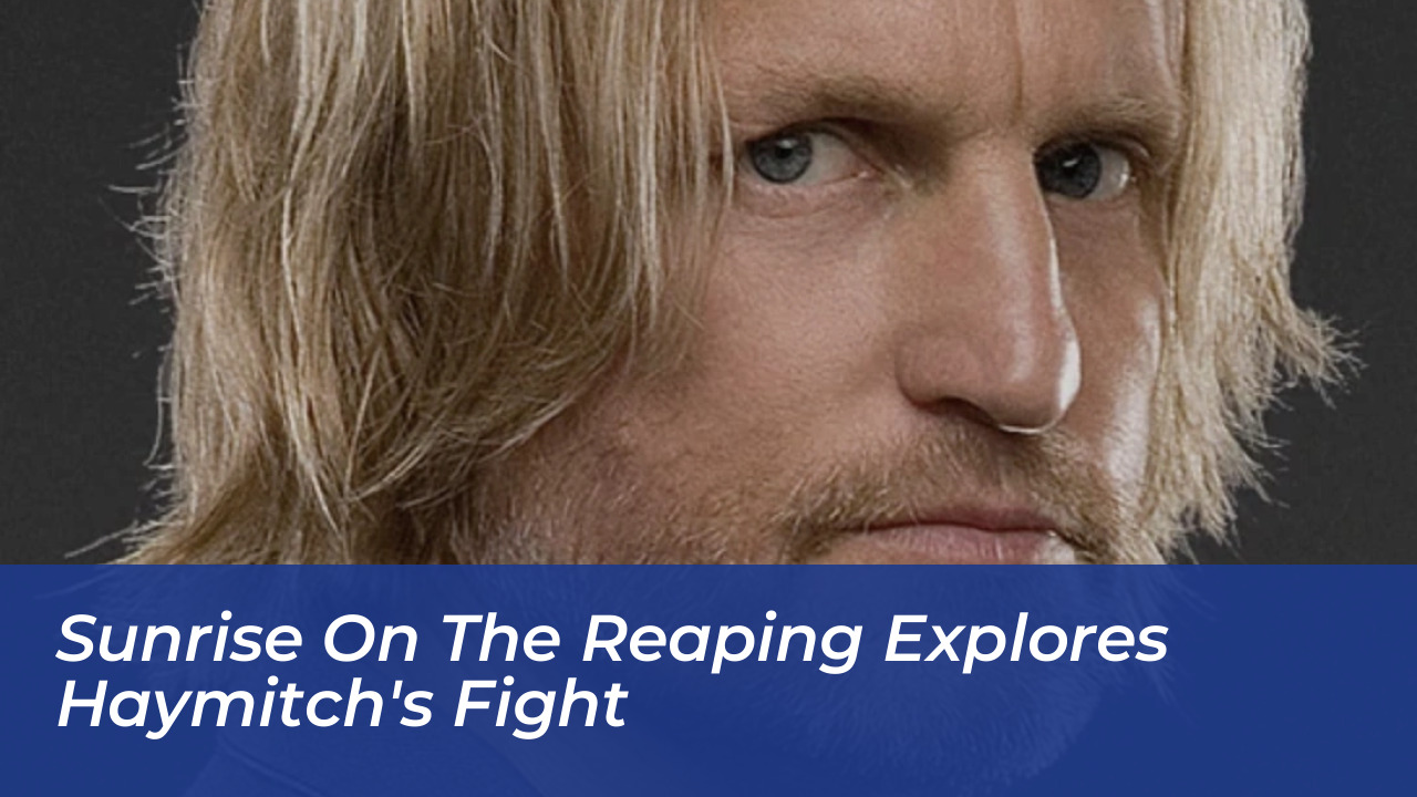 sunrise on the reaping explores haymitchs fight z9Tm