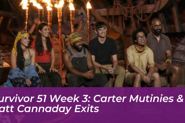 survivor 51 week 3 carter mutinies patt cannaday exits XCUD