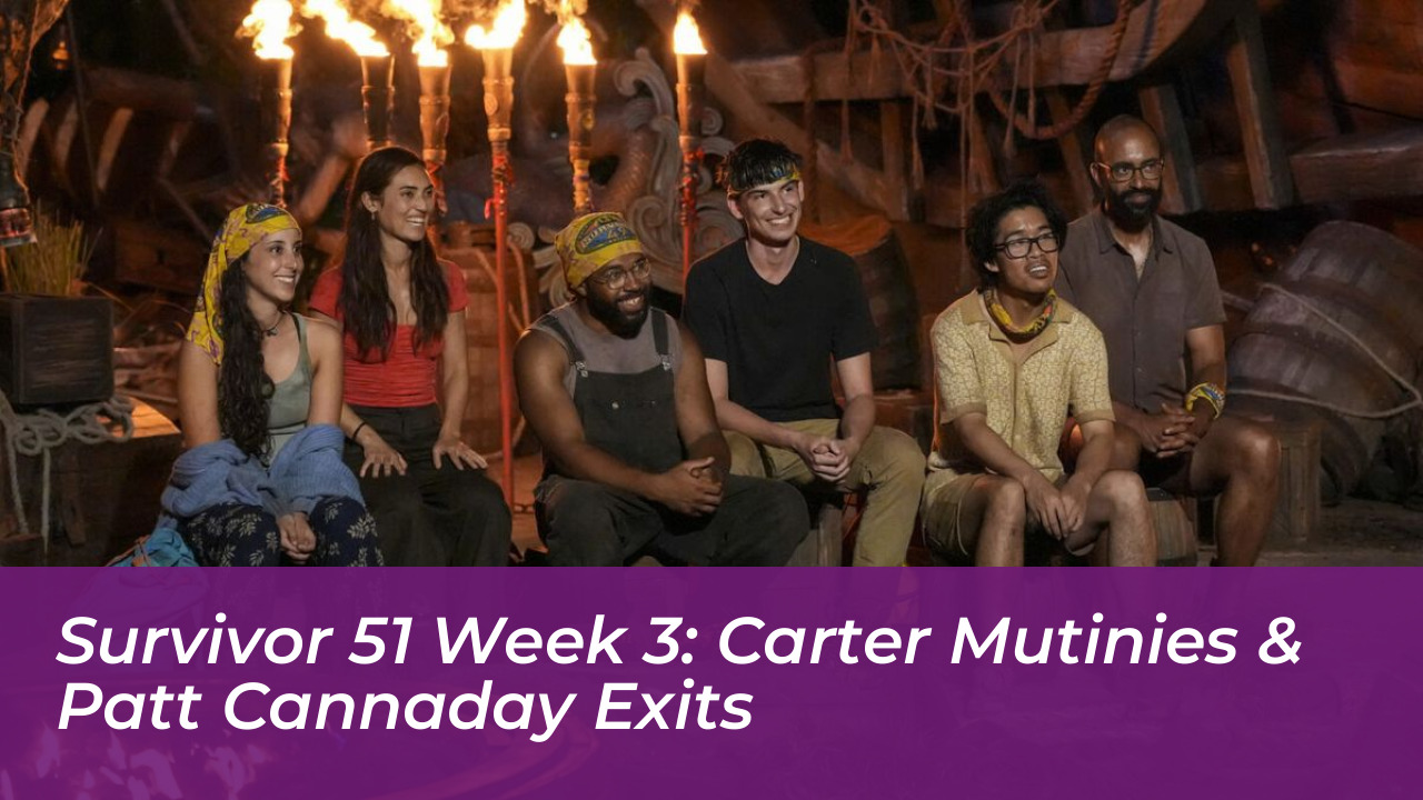 survivor 51 week 3 carter mutinies patt cannaday exits XCUD