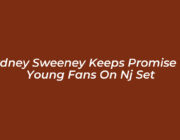 sydney sweeney keeps promise to young fans on nj set gct3