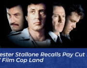 sylvester stallone recalls pay cut for 1997 film cop land 7S2T