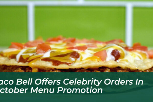 taco bell offers celebrity orders in october menu promotion XDok