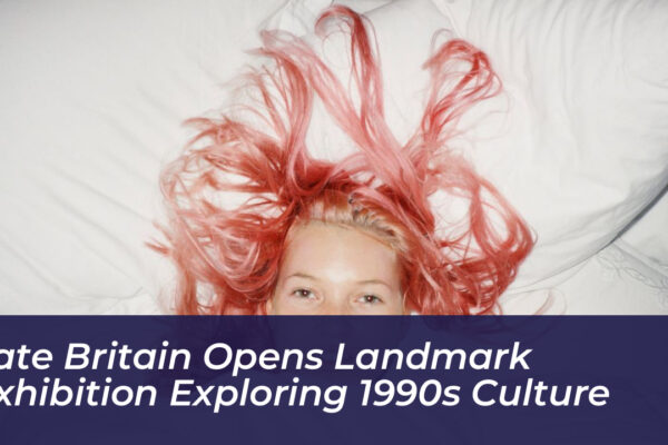 tate britain opens landmark exhibition exploring 1990s culture 2g3k