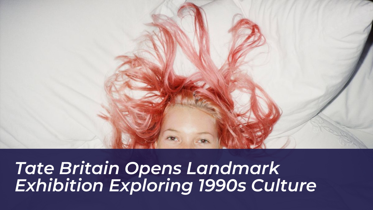 tate britain opens landmark exhibition exploring 1990s culture 2g3k