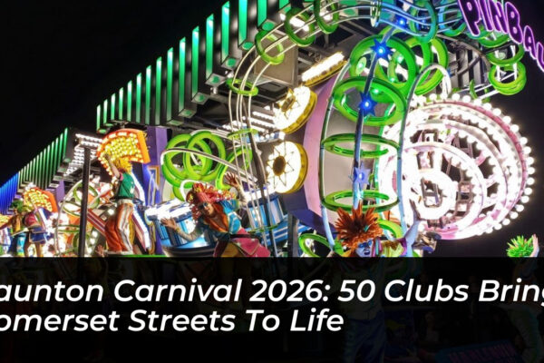 taunton carnival 2026 50 clubs bring somerset streets to life ZQVI
