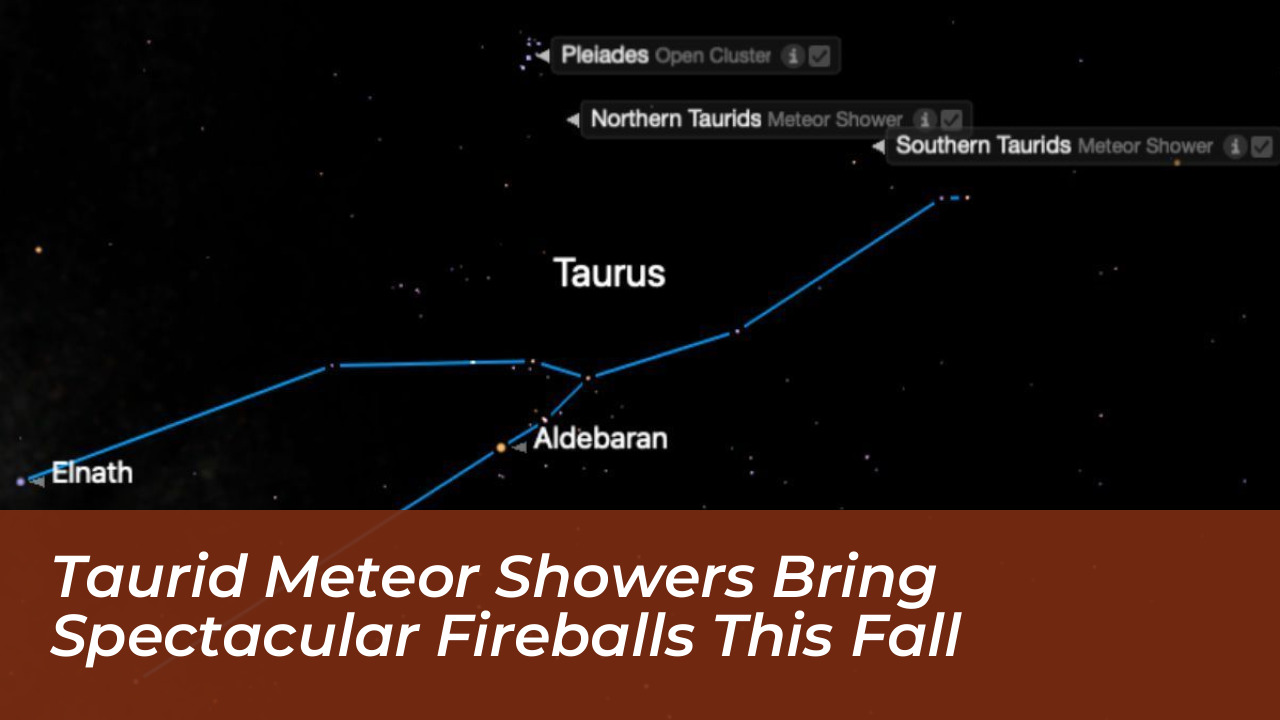 taurid meteor showers bring spectacular fireballs this fall GsKb