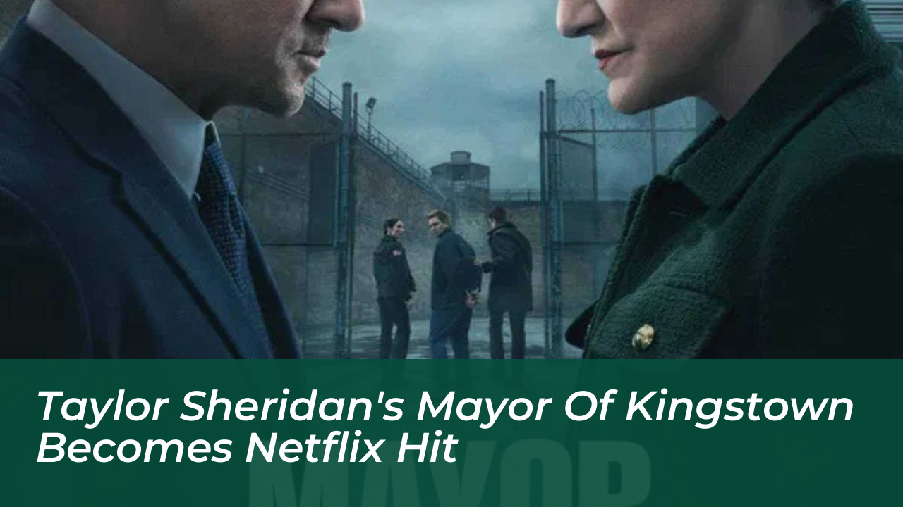 taylor sheridans mayor of kingstown becomes netflix hit GQD5