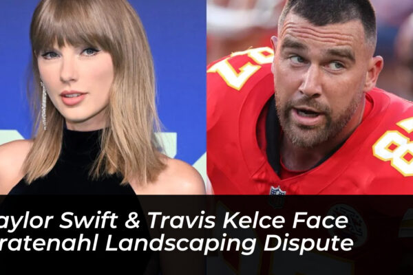 taylor swift travis kelce face bratenahl landscaping dispute a55V