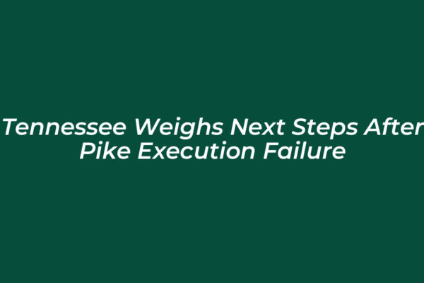 tennessee weighs next steps after pike execution failure 8ec3