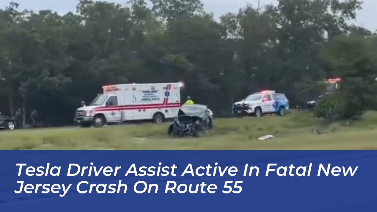 tesla driver assist active in fatal new jersey crash on route 55 AuTv