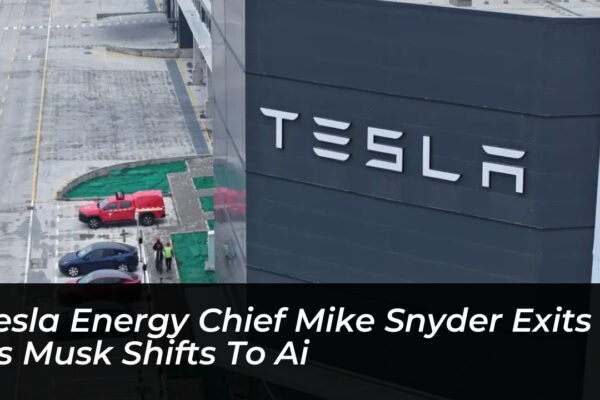 tesla energy chief mike snyder exits as musk shifts to ai 24m7
