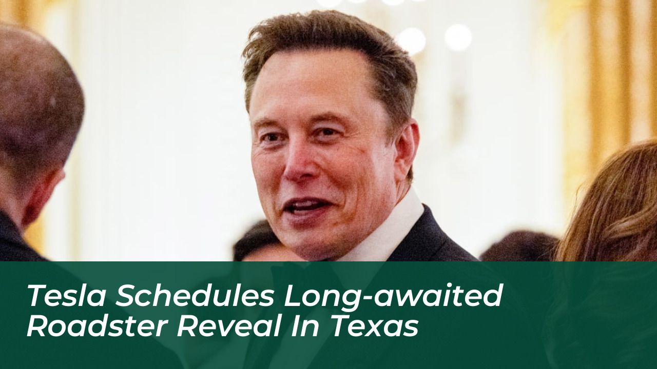 tesla schedules long awaited roadster reveal in texas