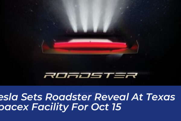 tesla sets roadster reveal at texas spacex facility for oct 15 ZEtq