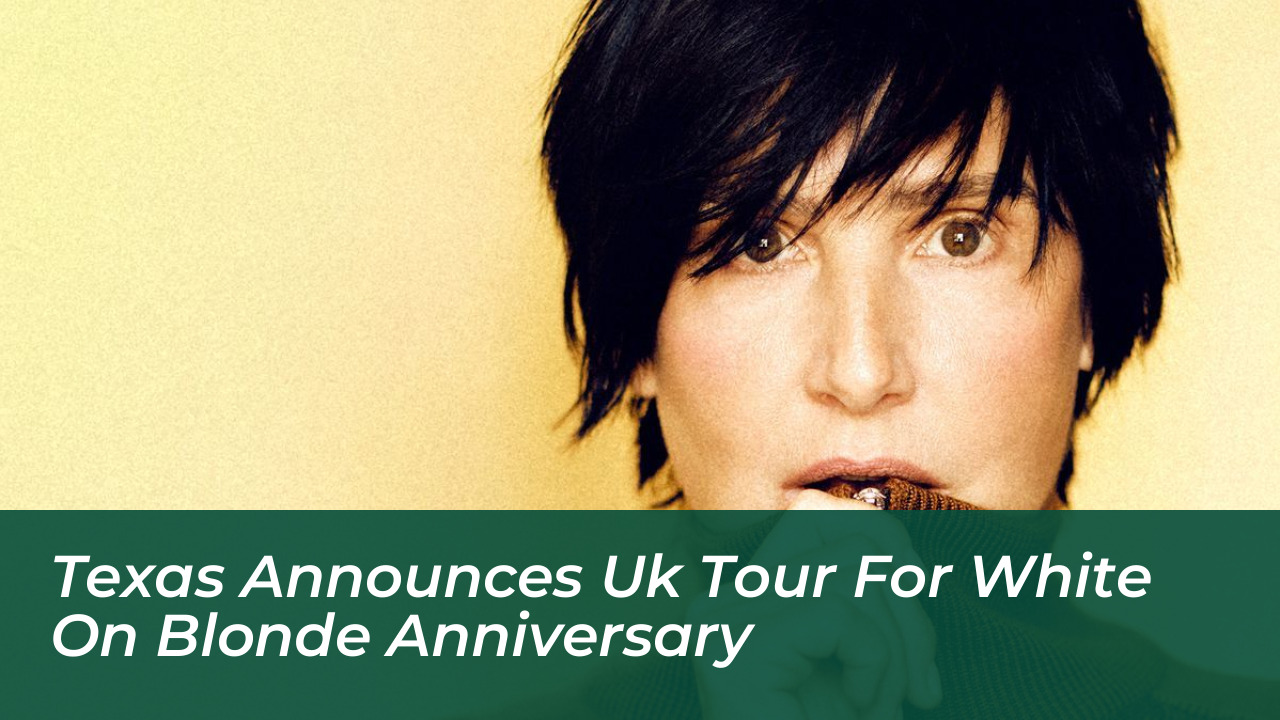 texas announces uk tour for white on blonde anniversary iJy0