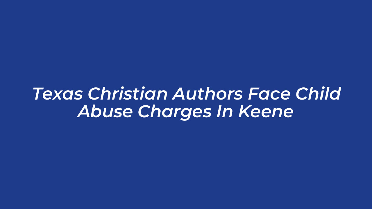 texas christian authors face child abuse charges in keene WM52