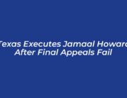 texas executes jamaal howard after final appeals fail YWjA