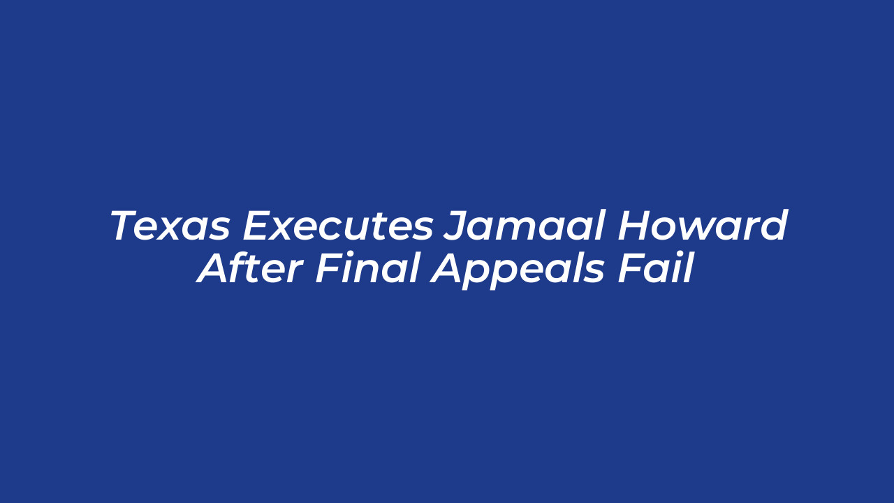 texas executes jamaal howard after final appeals fail YWjA