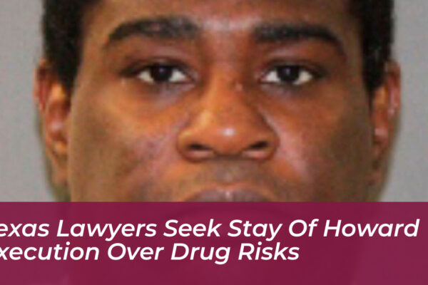texas lawyers seek stay of howard execution over drug risks uX6t