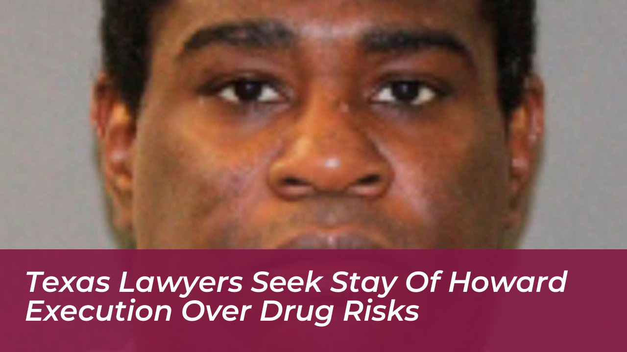 texas lawyers seek stay of howard execution over drug risks uX6t