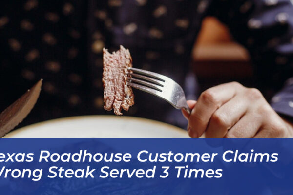 texas roadhouse customer claims wrong steak served 3 times EE7A