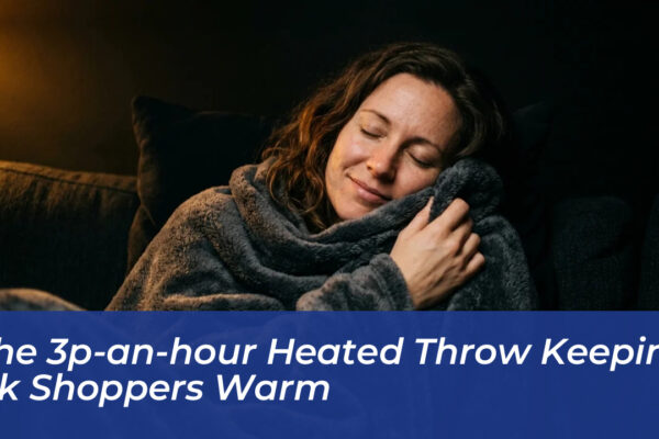 the 3p an hour heated throw keeping uk shoppers warm P7Mh