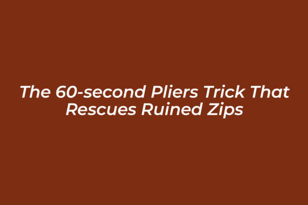 the 60 second pliers trick that rescues ruined zips mCG7