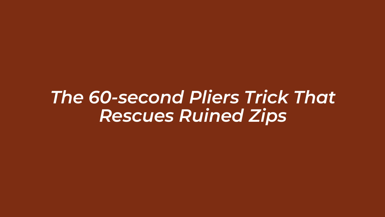 the 60 second pliers trick that rescues ruined zips mCG7