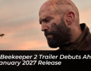 the beekeeper 2 trailer debuts ahead of january 2027 release Ed90