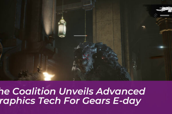 the coalition unveils advanced graphics tech for gears e day q6GI