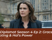 the diplomat season 4 ep 2 graces shooting hals power bcet