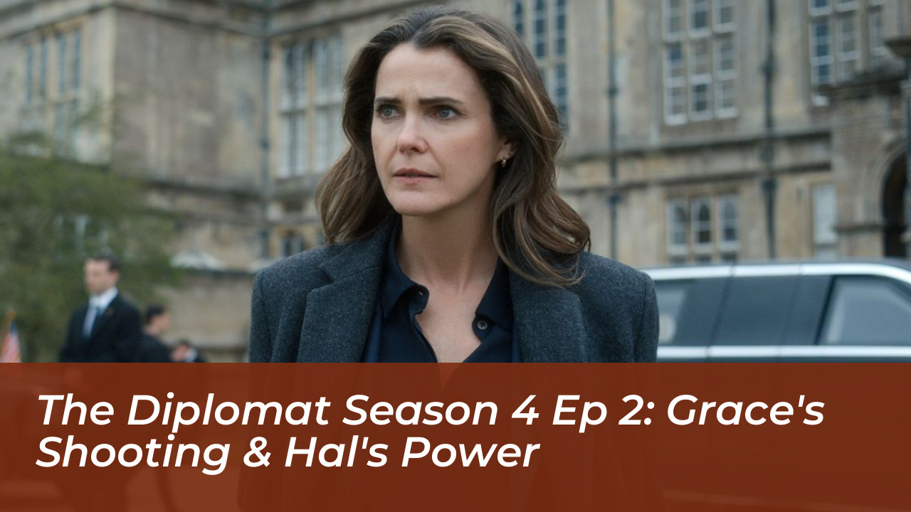 the diplomat season 4 ep 2 graces shooting hals power bcet